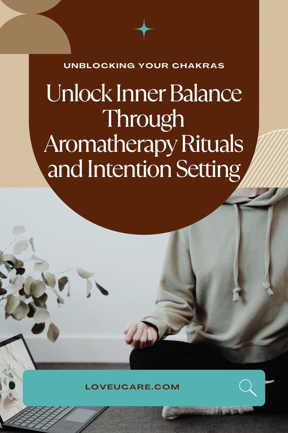 Unblocking Your Chakras: Unlock Inner Balance Through Aromatherapy Rituals and Intention Setting - The Love U Collective