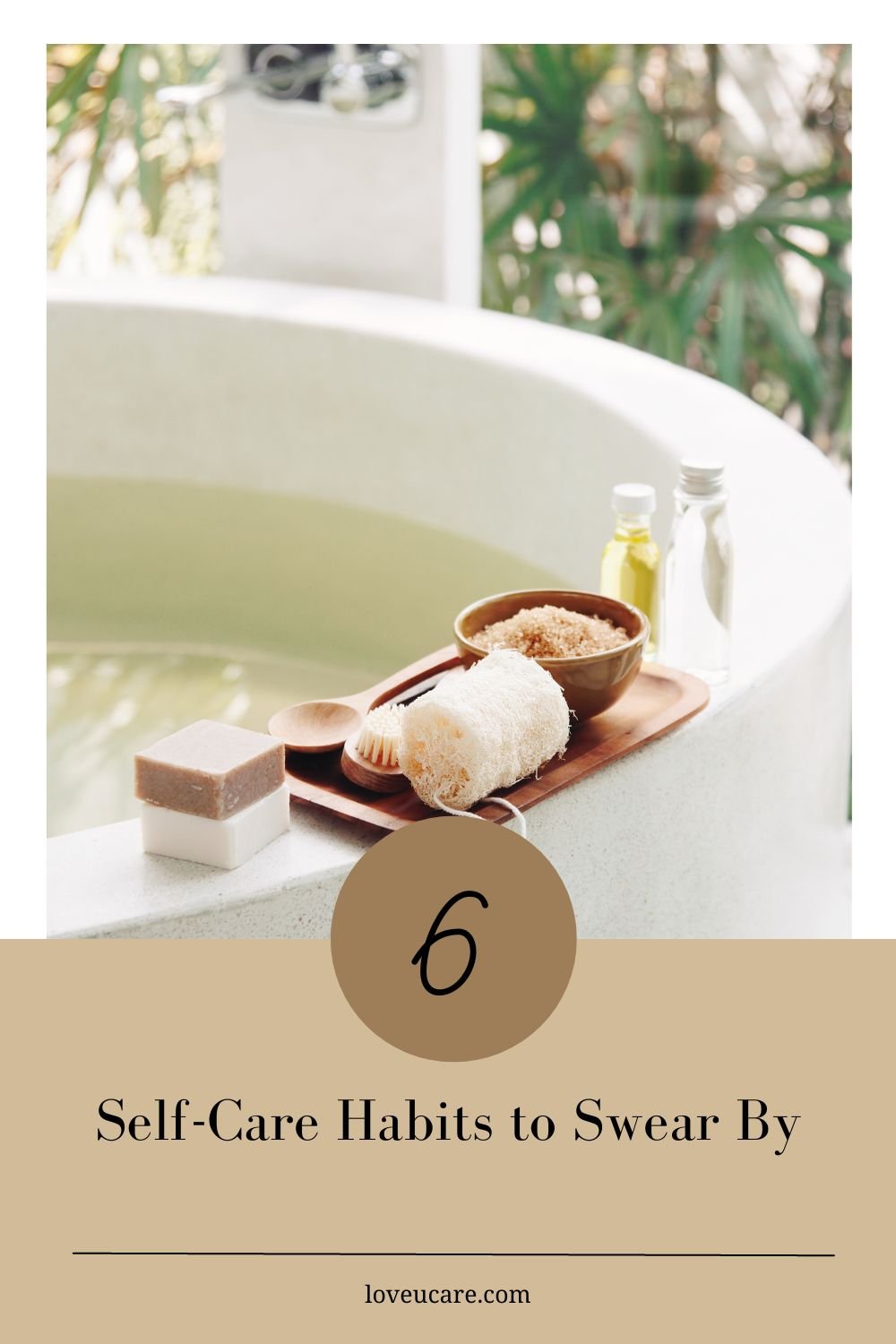 6 Self Care Habits to Swear By - The Love U Collective