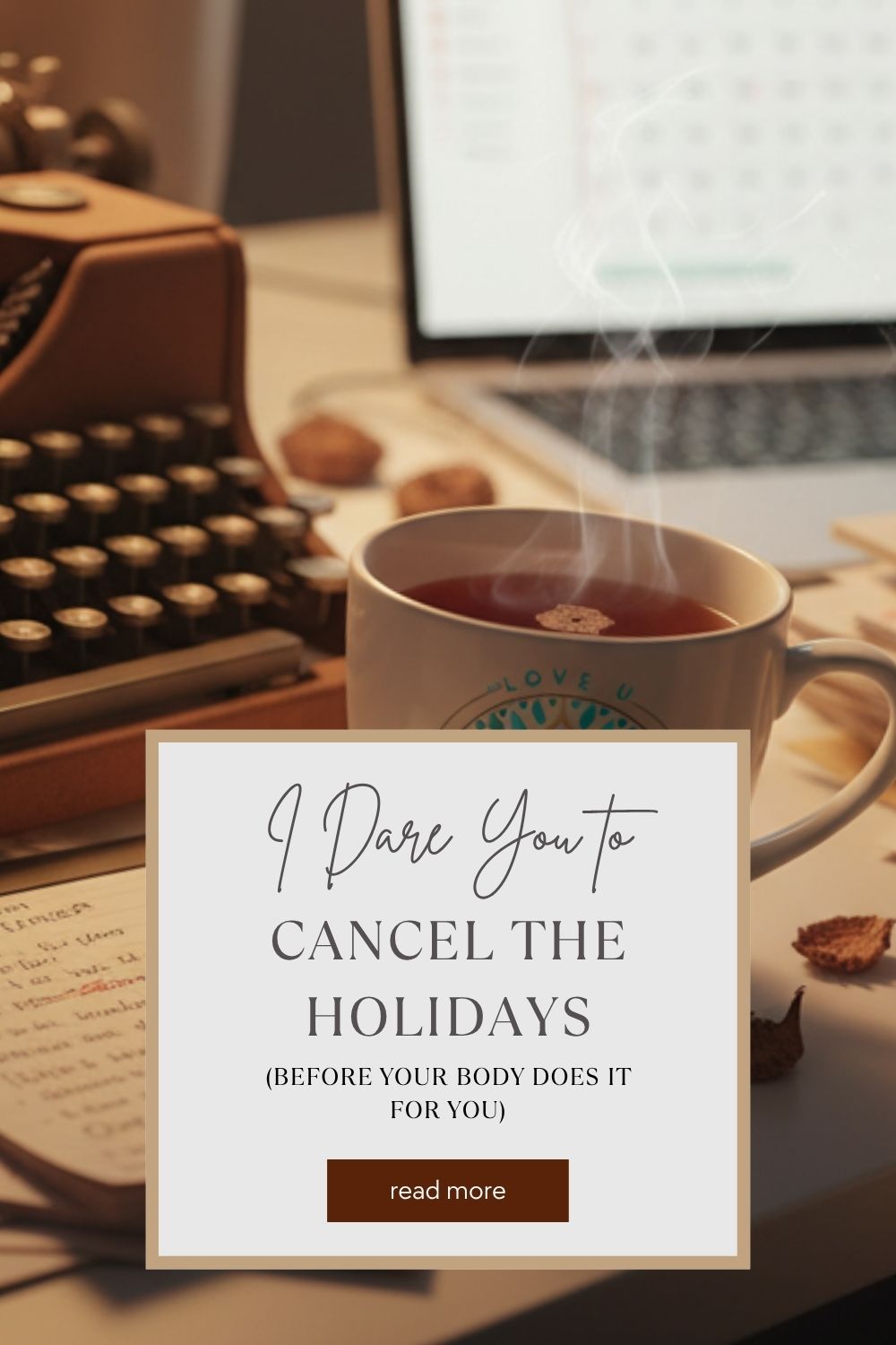 I Dare You to Shut Down the Holidays (Before Your Body Does It For You) - The Love U Collective